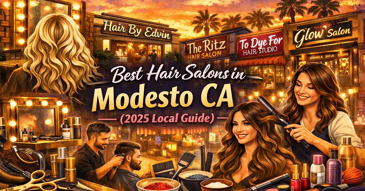 Best hair salons in Modesto California 2025