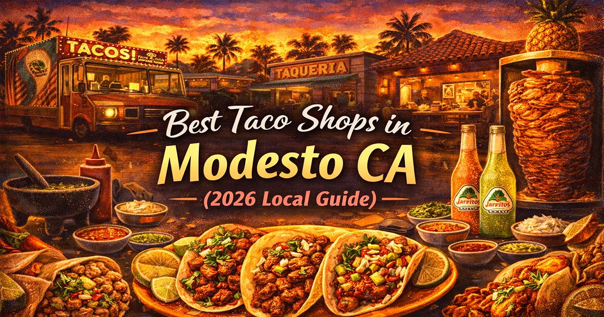Las mejores taquerias en Modesto California 2026