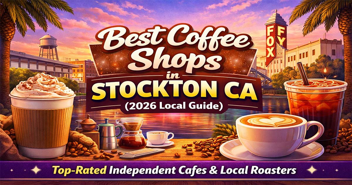 Las mejores cafeterias en Stockton California 2026