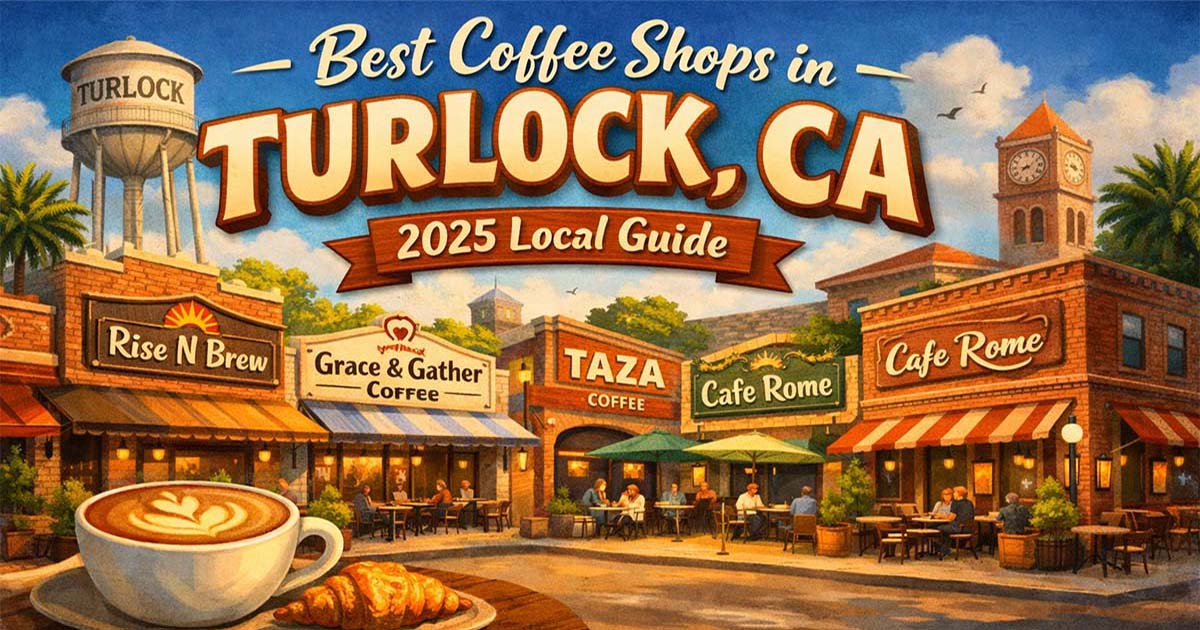 Las mejores cafeterias independientes en Turlock California 2025